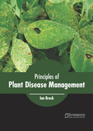 Principles of Plant Disease Management