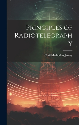 Principles of Radiotelegraphy - Jansky, Cyril Methodius