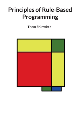 Principles of Rule-Based Programming - Fr�hwirth, Thom