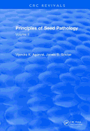 Principles of Seed Pathology (1987): Volume II