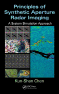 Principles of Synthetic Aperture Radar Imaging: A System Simulation Approach