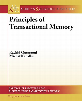 Principles of Transactional Memory - Guerraoui, Rachid