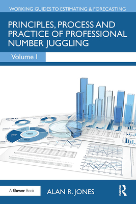 Principles, Process and Practice of Professional Number Juggling - Jones, Alan