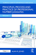 Principles, Process and Practice of Professional Number Juggling