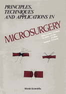 Principles, Techniques and Applications in Microsurgery