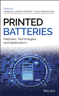 Printed Batteries: Materials, Technologies and Applications