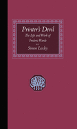 Printer's Devil: The Life and Work of Frederic Warde