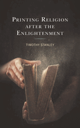 Printing Religion After the Enlightenment
