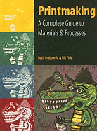 Printmaking: A Complete Guide to Materials & Processes