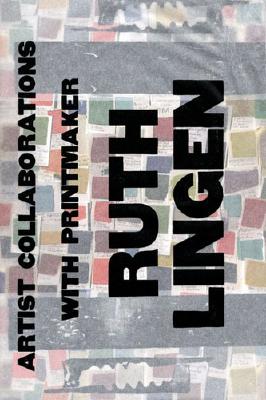 Prints and Books: Artist Collaborations with Printmaker Ruth Lingen - Princenthal, Nancy (Text by), and Katz, Vincent (Text by)