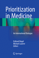 Prioritization in Medicine: An International Dialogue