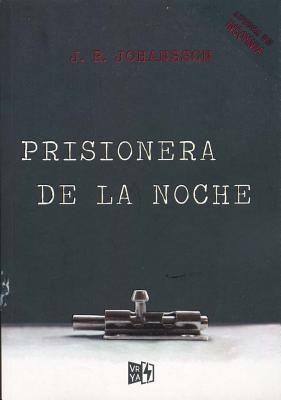 Prisionera de la Noche - Johansson, J R