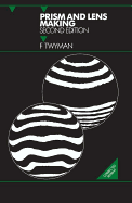 Prism and Lens Making: A Textbook for Optical Glassworkers