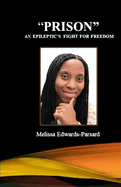"Prison" An Epileptic's Fight For Freedom