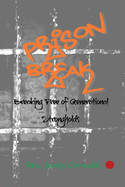 Prison Break: Breaking Free of Generational Strongholds
