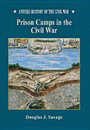 Prison Camps in Civil War(uhc)