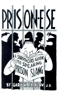 Prison-Ese: A Survivor's Guide to Speaking Prison Slang