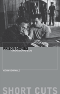 Prison Movies: Cinema Behind Bars