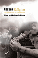 Prison Religion: Faith-Based Reform and the Constitution