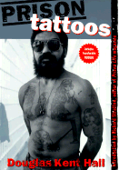 Prison Tattoos - Hall, Douglas Kent, and Stratton, Richard (Adapted by)