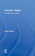 Prisoners' Rights: Principles and Practice