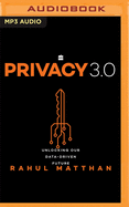 Privacy 3.0: Unlocking Our Data-Driven Future
