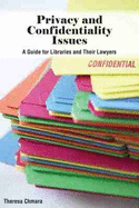 Privacy and Confidentiality Issues: A Guide for Libraries and Their Lawyers