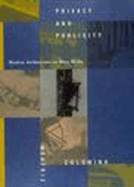 Privacy and Publicity: Modern Architecture as Mass Media