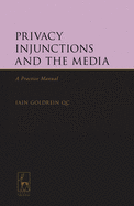 Privacy Injunctions and the Media: A Practice Manual