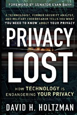 Privacy Lost - Holtzman, David H