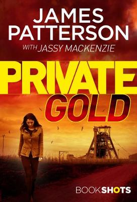 Private Gold: BookShots - Patterson, James