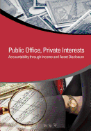 Private Interests, Public Office: Accountability Through Income and Asset Disclosure