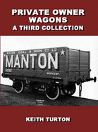 Private Owner Wagons: A Third Collection