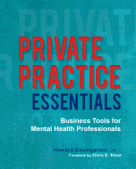 Private Practice Essentials: Business Tools for Mental Health Professionals