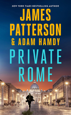 Private Rome: A Private Novel - Patterson, James, and Hamdy, Adam