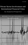 Private Sector Involvement and International Financial Crises: An Analytical Perspective