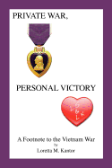 Private War, Personal Victory: A Footnote to the Vietnam War