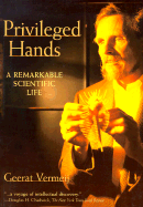 Privileged Hands: A Scientific Life