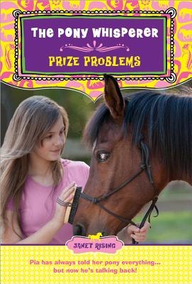 Prize Problems: The Pony Whisperer - Rising, Janet