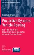Pro-Active Dynamic Vehicle Routing: Real-Time Control and Request-Forecasting Approaches to Improve Customer Service