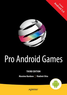 Pro Android Games: L Edition - Nardone, Massimo, and Silva, Vladimir