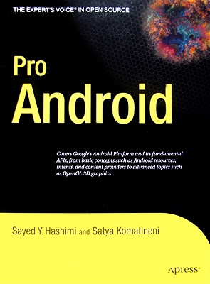 Pro Android - Komatineni, Satya, and Hashimi, Sayed