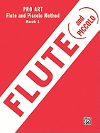 Pro Art Flute and Piccolo Method, Bk 1