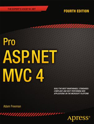 Pro ASP.NET MVC 4 - Freeman, Adam, and Sanderson, Steven