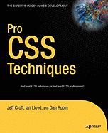 Pro CSS Techniques - Rubin, Dan, and Lloyd, Ian, and Croft, Jeffrey