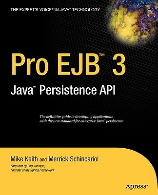 Pro EJB 3: Java Persistence API - Keith, Mike, and Schincariol, Merrick