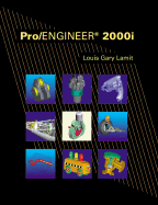 Pro/Engineer 2000i - Lamit, Louis Gary, and L Gary