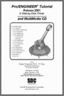 Pro/Engineer Tutorial (Release 2001) and Multimedia Cd - Roger Toogood, Jack Zecher