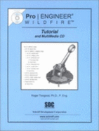Pro/ENGINEER Wildfire Tutorial - Toogood, Roger, and Zecher, Jack E.