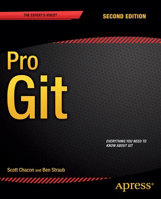 Pro Git - Chacon, Scott, and Straub, Ben